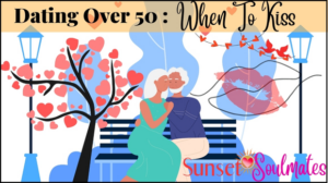 dating-over-50-when-to-kiss
