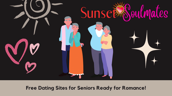 Free Dating Sites for Seniors Ready for Romance!