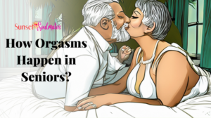 How Orgasms Happen in Seniors