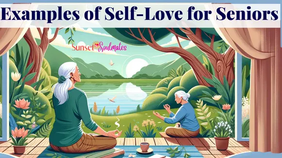 Examples of Self-Love for Seniors