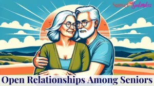 Embracing Open Relationships Among Seniors